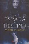 La espada del destino | 9788498890051 | Sapkowski, Andrzej | Librería Castillón - Comprar libros online Aragón, Barbastro