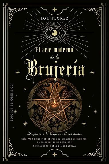 El arte moderno de la brujería | 9788411720588 | Florez, Lou | Librería Castillón - Comprar libros online Aragón, Barbastro