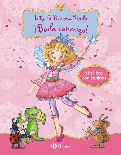Lily, la Princesa Hada - ¡Baila conmigo! | 9788469620991 | Finsterbusch, Monika | Librería Castillón - Comprar libros online Aragón, Barbastro