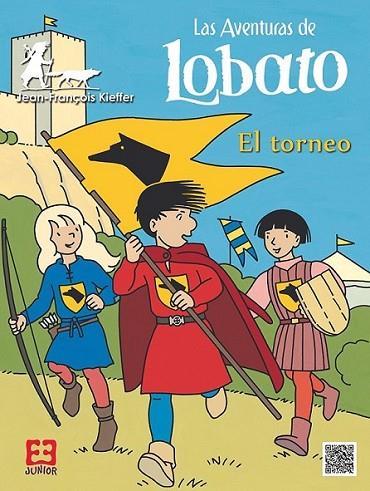 Las aventuras de Lobato 4 - El torneo | 9788490550458 | François Kieffer, Jean | Librería Castillón - Comprar libros online Aragón, Barbastro