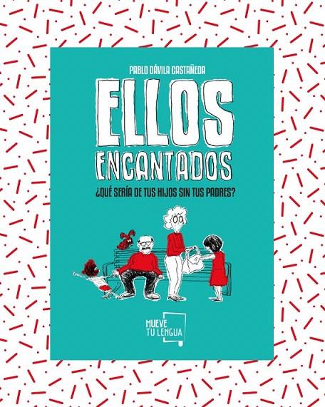 Ellos encantados | 9788417284176 | Dávila Castañeda, Pablo | Librería Castillón - Comprar libros online Aragón, Barbastro