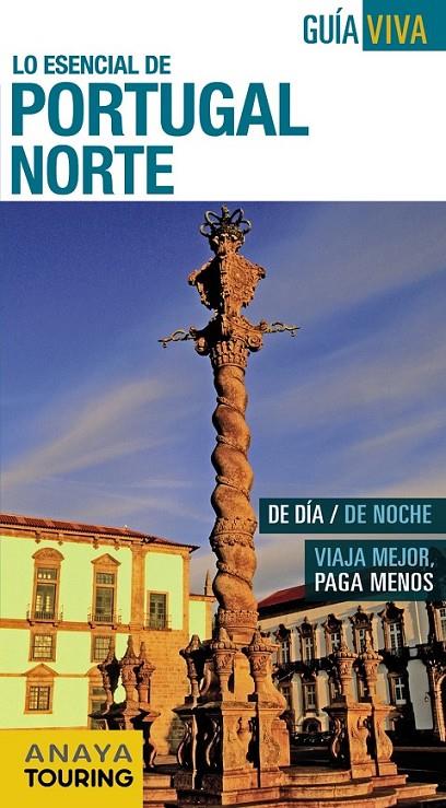 Portugal Norte - Guia Viva | 9788499357355 | Pombo Rodríguez, Antón/Díez, Víctor/Hernández Colorado, Arantxa/Vázquez Solana, Gonzalo | Librería Castillón - Comprar libros online Aragón, Barbastro