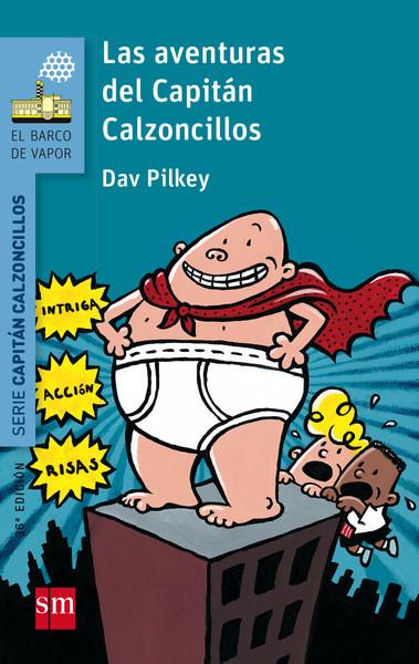 BVACC.1 LAS AVENTURAS DEL CAPITAN CALZON | 9788467577037 | Pilkey, Dav | Librería Castillón - Comprar libros online Aragón, Barbastro