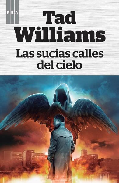 Las sucias calles del cielo | 9788490066812 | WILLIAMS, TAD | Librería Castillón - Comprar libros online Aragón, Barbastro