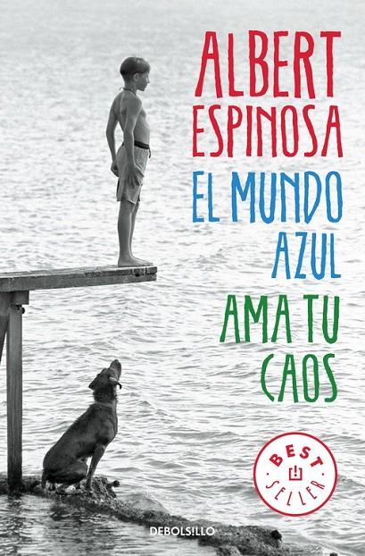 El mundo azul. Ama tu caos | 9788466329811 | Albert Espinosa | Librería Castillón - Comprar libros online Aragón, Barbastro