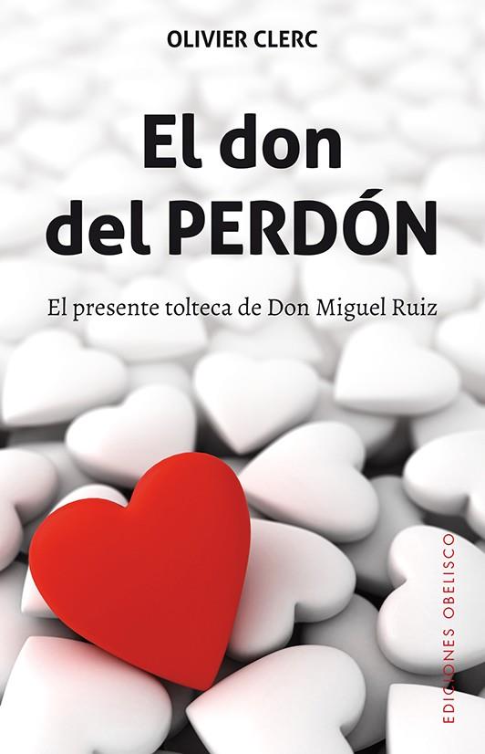 El don del perdón | 9788491112174 | CLERC, OLIVIER | Librería Castillón - Comprar libros online Aragón, Barbastro