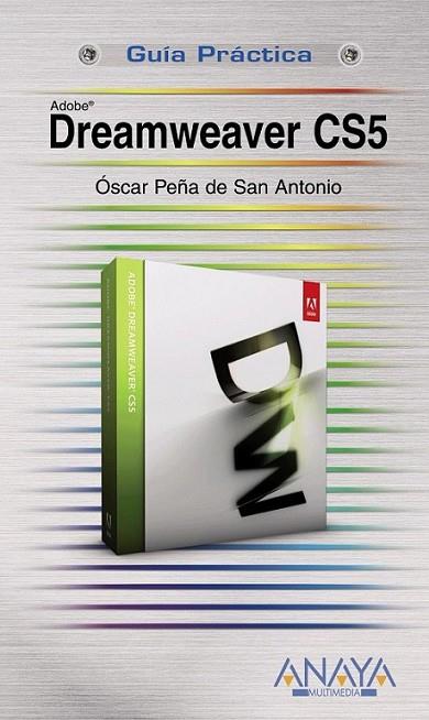 DREAMWEAVER CS5 - GUÍA PRÁCTICA | 9788441528291 | PEÑA DE SAN ANTONIO, ÓSCAR | Librería Castillón - Comprar libros online Aragón, Barbastro