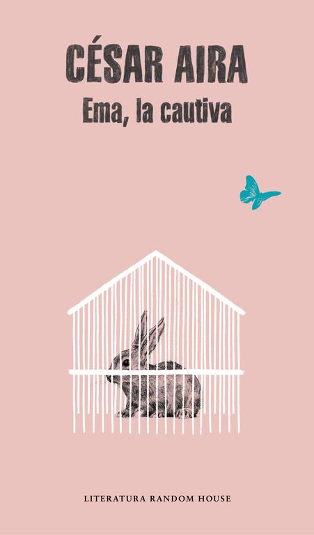 EMA LA CAUTIVA | 9788439701965 | AIRA, CESAR | Librería Castillón - Comprar libros online Aragón, Barbastro