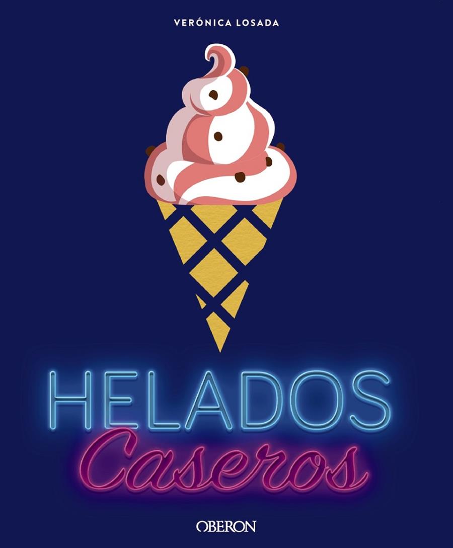 Helados Caseros | 9788441538184 | Losada, Verónica | Librería Castillón - Comprar libros online Aragón, Barbastro