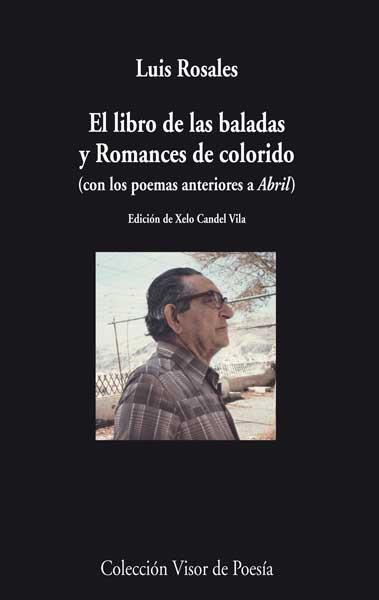 LIBRO DE LAS BALADAS Y ROMANCES DE COLORIDO, EL | 9788498958065 | ROSALES, LUIS | Librería Castillón - Comprar libros online Aragón, Barbastro