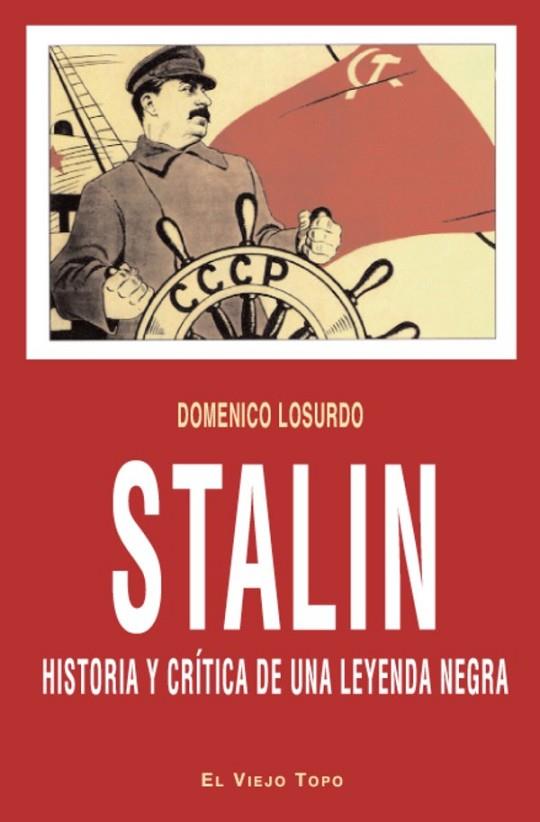 STALIN : HISTORIA Y CRÍTICA DE UNA LEYENDA | 9788415216001 | LOSURDO, DOMENICO | Librería Castillón - Comprar libros online Aragón, Barbastro