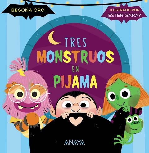 Tres monstruos en pijama | 9788414339244 | Oro, Begoña | Librería Castillón - Comprar libros online Aragón, Barbastro