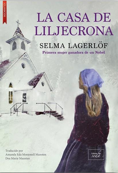 La casa de Liljecrona | 9788417626778 | Lagerlöf, Selma | Librería Castillón - Comprar libros online Aragón, Barbastro