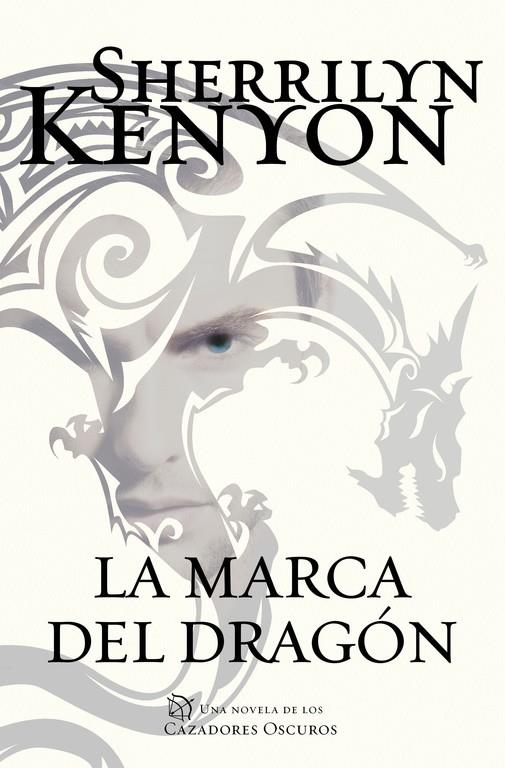 La marca del dragón - Cazadores Oscuros 26 | 9788401018466 | Sherrilyn Kenyon | Librería Castillón - Comprar libros online Aragón, Barbastro