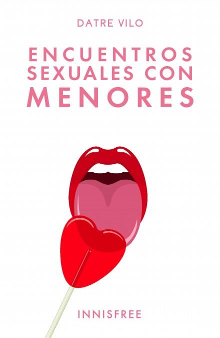 ENCUENTROS SEXUALES CON MENORES | 9781909870345 | VILO, DATRE | Librería Castillón - Comprar libros online Aragón, Barbastro