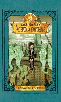 WILL MOOGLEY 3 : EL FANTASMA DEL RASCACIELOS | 9788427200449 | BACCALARIO, PIERDOMENICO | Librería Castillón - Comprar libros online Aragón, Barbastro