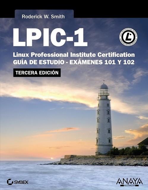 LPIC-1. Linux Professional Institute Certification. Tercera Edición | 9788441533752 | Smith, Roderick W. | Librería Castillón - Comprar libros online Aragón, Barbastro