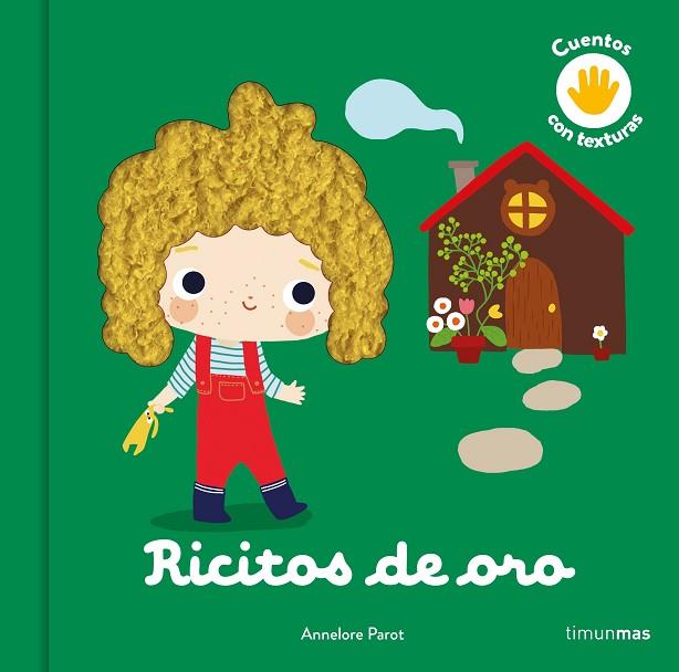 Ricitos de oro : Cuento con texturas | 9788408246107 | Parot, Annelore | Librería Castillón - Comprar libros online Aragón, Barbastro