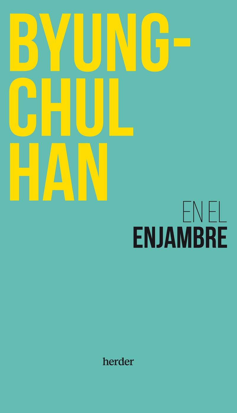 En el enjambre | 9788425451256 | Han, Byung-Chul | Librería Castillón - Comprar libros online Aragón, Barbastro