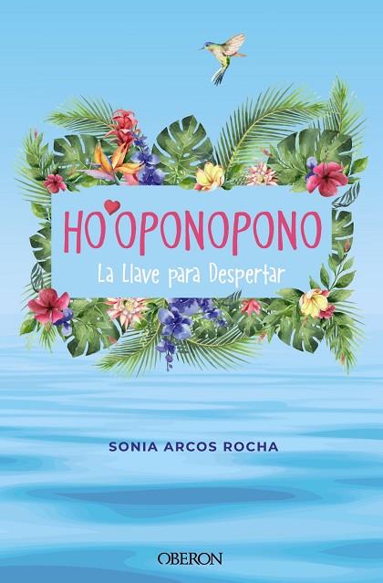 Ho'oponopono. La Llave para Despertar | 9788441547018 | Arcos Rocha, Sonia | Librería Castillón - Comprar libros online Aragón, Barbastro