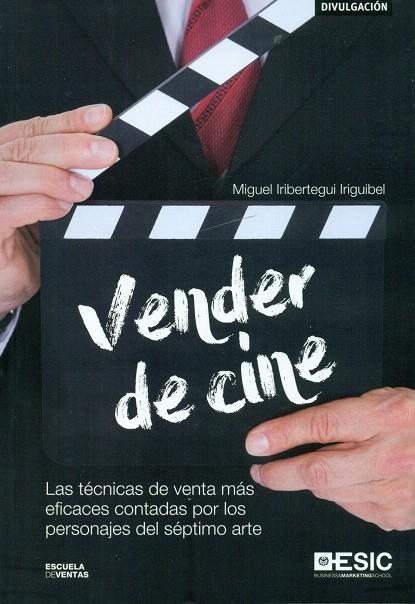 Vender de cine | 9788416701056 | Iribertegui Iriguibel, Miguel | Librería Castillón - Comprar libros online Aragón, Barbastro