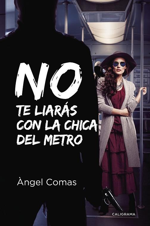 No te liarás con la chica del metro | 9788417335984 | Comas, Àngel | Librería Castillón - Comprar libros online Aragón, Barbastro