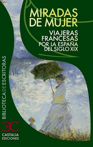 MIRADAS DE MUJER. VIAJERAS FRANCESAS POR LA ESPAÑA DEL SIGLO XIX | 9788497404112 | VV.AA. | Librería Castillón - Comprar libros online Aragón, Barbastro