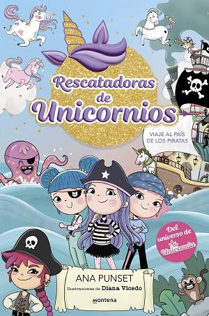 Rescatadoras de Unicornios 4 - Viaje al País de los Piratas | 9788419975089 | Ana Punset | Librería Castillón - Comprar libros online Aragón, Barbastro