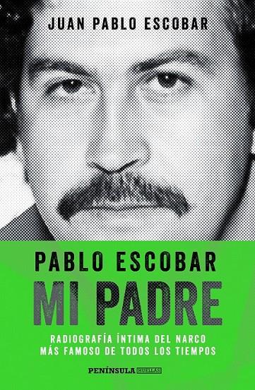 Pablo Escobar, mi padre | 9788499423975 | Escobar, Juan Pablo | Librería Castillón - Comprar libros online Aragón, Barbastro