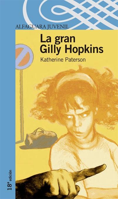 GRAN GILLY HOPKINS, LA (ALFAGUARA JUVENIL) | 9788420468846 | PATHERSON, KATHERINE | Librería Castillón - Comprar libros online Aragón, Barbastro