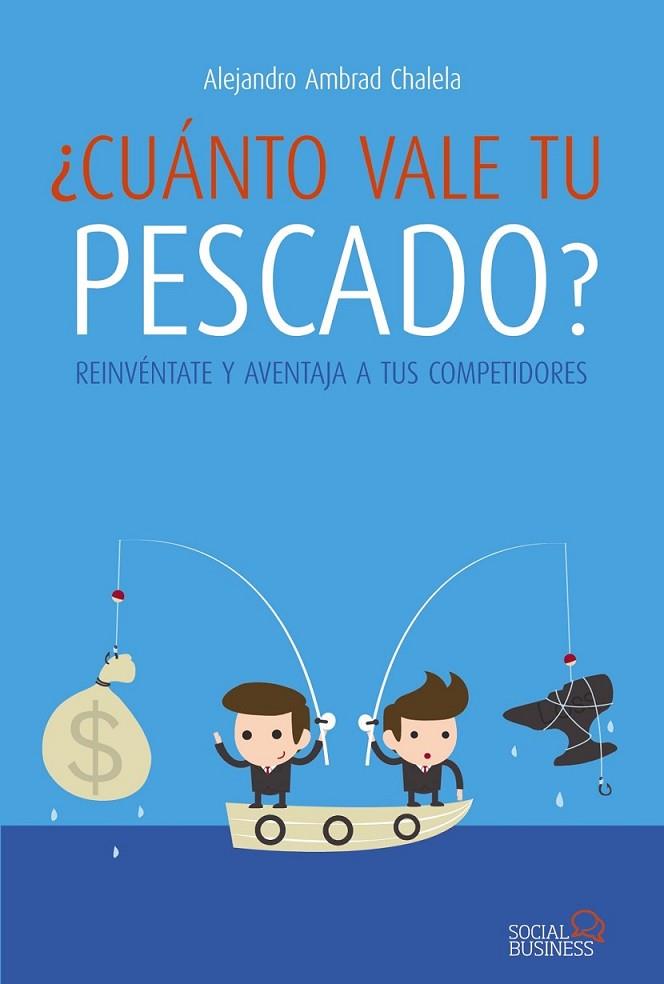 ¿Cuánto vale tu pescado? | 9788441534032 | Ambrad Chalela, Alejandro | Librería Castillón - Comprar libros online Aragón, Barbastro