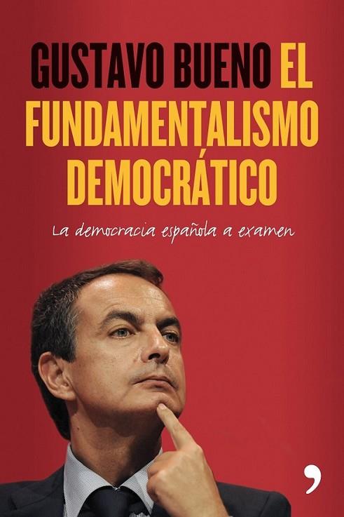 FUNDAMENTALISMO DEMOCRÁTICO, EL | 9788484608264 | BUENO, GUSTAVO | Librería Castillón - Comprar libros online Aragón, Barbastro