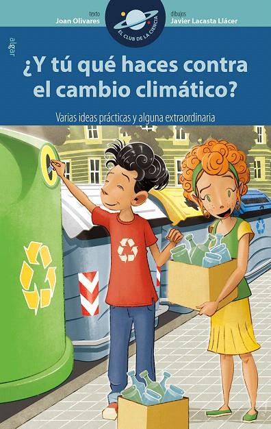 ¿Y tú qué haces contra el cambio climático? Varias ideas prácticas y alguna extr | 9788491421535 | OLIVARES ALFONSO, JOAN | Librería Castillón - Comprar libros online Aragón, Barbastro