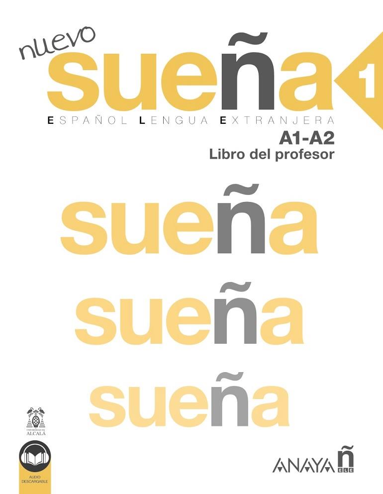 Nuevo Sueña 1 (A1-A2). Libro del profesor (Ed. 2022) | 9788414333976 | Álvarez Martínez, Mª Ángeles / Blanco Canales, Ana / De la Fuente Martínez, Mª Vega / Sanz Sánchez,  | Librería Castillón - Comprar libros online Aragón, Barbastro