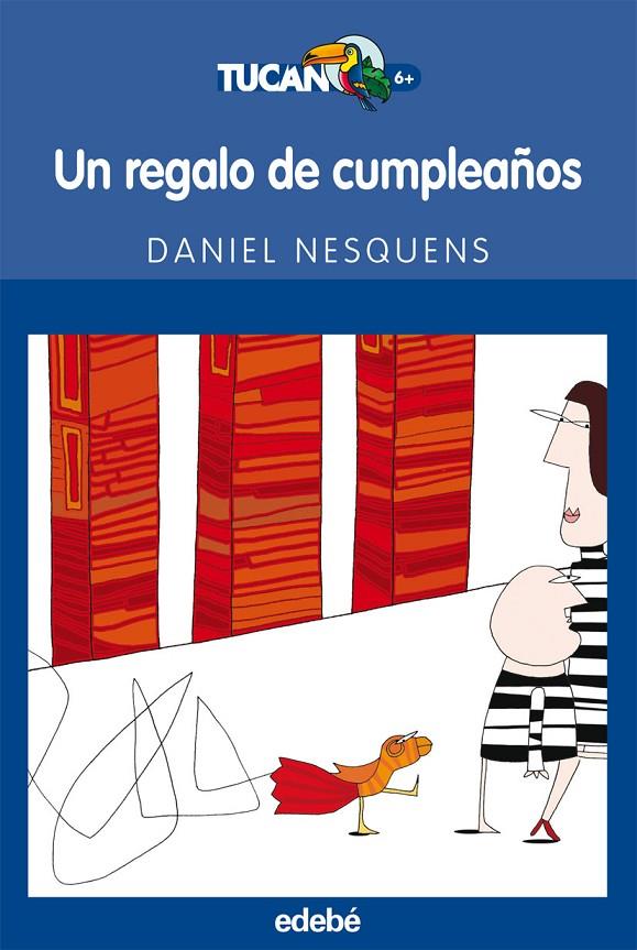 UN REGALO DE CUMPLEAÑOS - TUCAN AZUL | 9788423683420 | NESQUENS, DANIEL | Librería Castillón - Comprar libros online Aragón, Barbastro