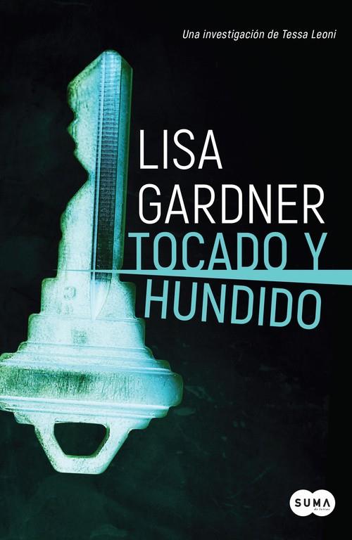 Tocado y hundido (Tessa Leoni 3) | 9788491292456 | Lisa Gardner | Librería Castillón - Comprar libros online Aragón, Barbastro