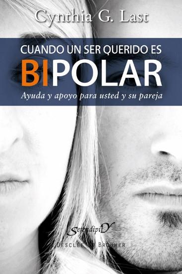 CUANDO UN SER QUERIDO ES BIPOLAR | 9788433025319 | LAST, CYNTHIA G. | Librería Castillón - Comprar libros online Aragón, Barbastro