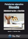 PLATAFORMA EDUCATIVA MOODLE : ADMINISTRACION Y GESTION | 9788478979455 | SÁNCHEZ ROJO, IGNACIO JAVIER | Librería Castillón - Comprar libros online Aragón, Barbastro