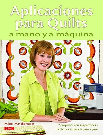 APLICACIONES PARA QUILTS A MANO Y A MÁQUINA | 9788498742473 | Anderson, Alex | Librería Castillón - Comprar libros online Aragón, Barbastro