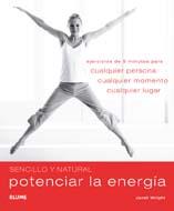 POTENCIAR LA ENERGÍA - SENCILLO Y NATURAL | 9788480768696 | WRIGHT, JANET | Librería Castillón - Comprar libros online Aragón, Barbastro