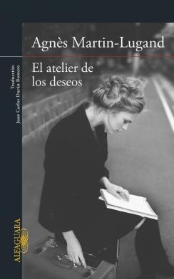 El atelier de los deseos | 9788420418902 | Agnès MartinLugand | Librería Castillón - Comprar libros online Aragón, Barbastro