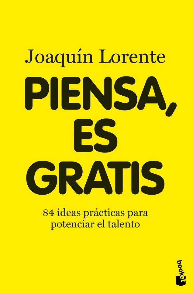 PIENSA, ES GRATIS - BOOKET | 9788408094999 | LORENTE, JOAQUIN | Librería Castillón - Comprar libros online Aragón, Barbastro