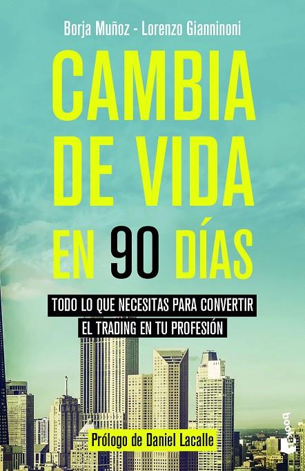 Cambia de vida en 90 días | 9788423431212 | Muñoz Cuesta, Borja/Gianninoni, Lorenzo | Librería Castillón - Comprar libros online Aragón, Barbastro