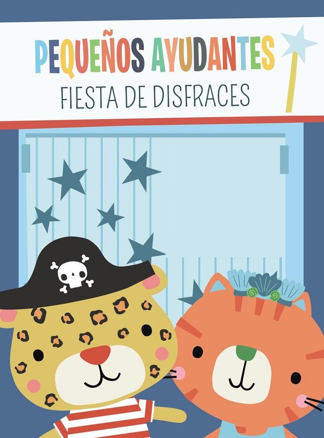 Pequeños ayudantes. Fiesta de disfraces | 9788469662847 | Brooks, Susie | Librería Castillón - Comprar libros online Aragón, Barbastro