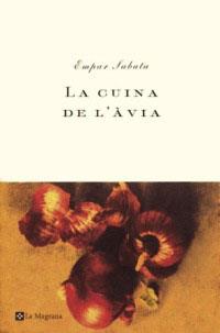 CUINA DE L'AVIA, LA (BUTXACA) | 9788482643007 | SABATA, EMPAR | Librería Castillón - Comprar libros online Aragón, Barbastro