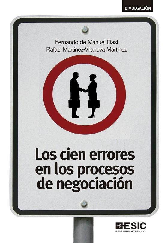 Los cien errores en los procesos de negociación | 9788415986669 | de Manuel Dasí, Fernando/Martínez-Vilanova Martínez, Rafael | Librería Castillón - Comprar libros online Aragón, Barbastro