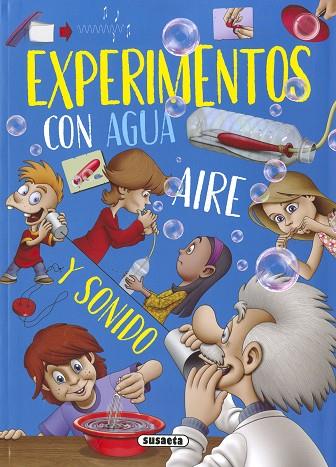 Experimentos con agua, aire y sonido | 9788411963749 | Susaeta Ediciones | Librería Castillón - Comprar libros online Aragón, Barbastro