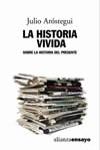 La historia vivida | 9788420642000 | Aróstegui, Julio | Librería Castillón - Comprar libros online Aragón, Barbastro