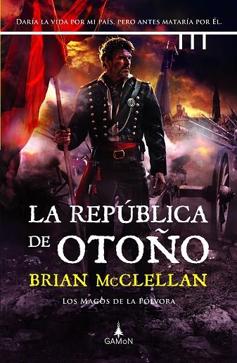 La república de otoño | 9788419767004 | McClellan, Brian | Librería Castillón - Comprar libros online Aragón, Barbastro