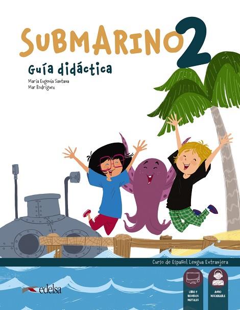 Submarino 2. Libro del profesor | 9788490811085 | Santana Rollán, Mª Eugenia / Rodríguez, María del Mar | Librería Castillón - Comprar libros online Aragón, Barbastro
